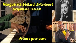 Marguerite Béclard dHarcourt  compositrice française  prelude pour piano [upl. by Peonir224]