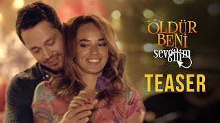 Öldür Beni Sevgilim – Teaser [upl. by Okimik]