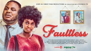 FAULTLESS LATEST GOSPEL MOVIE ON OGONGO TV [upl. by Nwahsek]