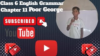 Class 6 English Grammar Chapter 11 poor george [upl. by Vasiliki596]