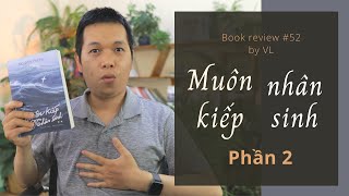 Muôn kiếp nhân sinh phần 2 I Review sách tâm linh [upl. by Hedberg281]