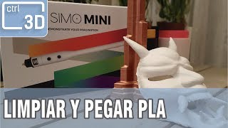 CÓMO LIMPIAR Y UNIR PLA  3D SIMO MINI  Miniconsejos  Español [upl. by Che]