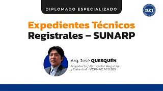 👷 Diplomado en Expedientes Técnicos Registrales – SUNARP  ILCJ [upl. by Nnyladnarb]