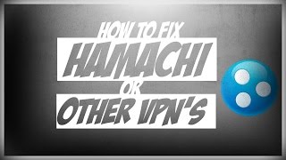 How to fix Hamachi and Other VPN softwares [upl. by Schear]