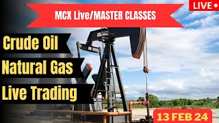 13 FEB 24  MCX COMMODITY LIVE OPTION TRADING CRUDE OIL NATURAL GAS  learnwith meStockScouts [upl. by Neelhtac]