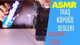 TÜRKÇE ASMR  Traş Köpüğü Sesi İle Uyuyun  Shaving Foam Asmr [upl. by Greggory]