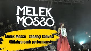 Melek Mosso  Sabahçı Kahvesi Kütahya canlı performans [upl. by Josi]