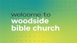 Woodside Bible Church [upl. by Notsnhoj]