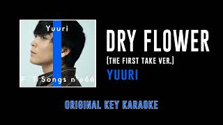 Dry Flower ドライフラワー  Yuuri The First Take ver  カラオケ  Karaoke Instrumental with Lyrics [upl. by Adnarym50]