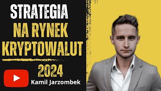 Strategia na najbliższą hossę kryptowalut 20242025 Kamil Jarzombek [upl. by Enoid209]