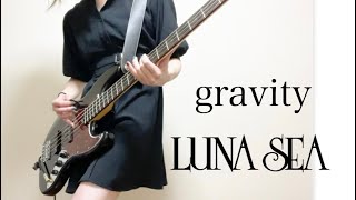 gravity【LUNA SEA】弾いてみた [upl. by Soisatsana]