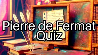 Fermat Fun Quiz 🧮 Test Your Knowledge on This Math Genius [upl. by Hailahk]