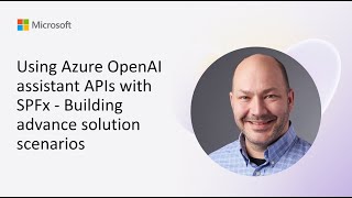 Using Azure OpenAI assistant APIs with SPFx  Building advanced solution scenarios [upl. by Alel]