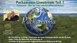 PachamamaLivestream Pachamama Teil 1 am Do 462020 um 1800 Uhr Lesung aus Buch  Lieder [upl. by Airottiv525]