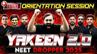 Most Powerful NEET Dropper Batch  YAKEEN 20 2025 is here 🔥 ORIENTATION SESSION 💪🏻 [upl. by Akiraa]