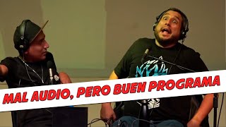 HABLANDO HUEVADAS  ADVERTENCIA Mal audio pero buen programaDuodécimo episodioPRIMERA PARTE [upl. by Crifasi456]