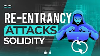 Solidity  Reentrancy Attacks Everything You Need To [upl. by Occor958]