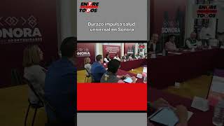 Durazo impulsa salud universal en Sonora [upl. by Sybila]