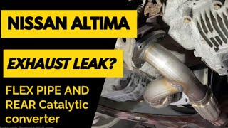 Nissan Altima Exhaust Leak  Flex Pipe flanges and catalytic converter [upl. by Sternlight]