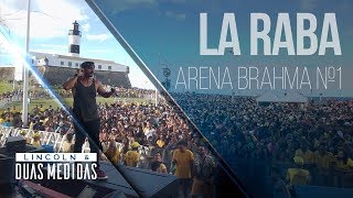 La Raba  Lincoln ao vivo no Farol da Barra [upl. by Elie]