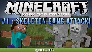 Minecraft Xbox  quotSKELETON GANG ATTACKquot  Survival 1 [upl. by Aissirac]