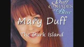 Mary Duff Dark Island [upl. by Allicserp]