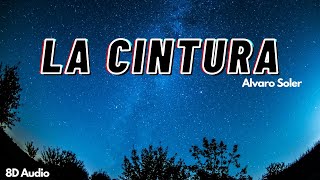 La cintura  Alvaro Soler  8D Audio [upl. by Nilhsa]