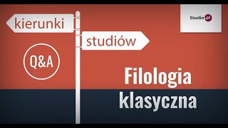 Kierunek filologia klasyczna  program studiów praca zarobki [upl. by Thanos]