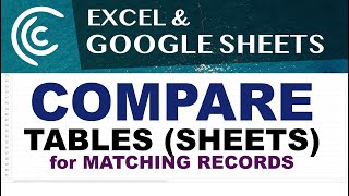 Compare Sheets Tables in Excel amp Google Sheets for Matches [upl. by Pebrook222]