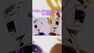 Goku  Freezer y No17 vs Jiren  goku frieza jiren dragonball dragonballsuper [upl. by Gunas]