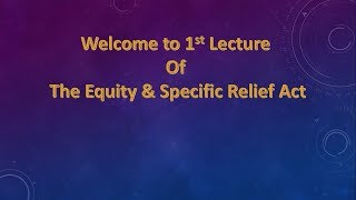 EQUITY amp SPECIFIC RELIEF ACT LECTURE1 IN URDUBY BRILLIANT LAW COLLEGE [upl. by Hassi729]