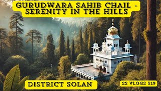 Divine Beauty of Gurudwara Sahib in Chail’s Hills  Solan  Himachal Pardesh [upl. by Hurst311]