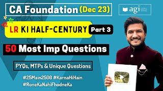 CA Foundation LR 50 Most Important Questions Dec 2023  Akash Agrawal  Logical Reasoning 50 IMP Qs [upl. by Atoiyanap850]