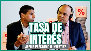 EP 9  TASA DE INTERÉS ¿CUÁNDO Tomar PRÉSTAMO o INVERTIR Tasa Activa Pasiva y Política Monetaria [upl. by Goldner655]