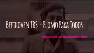 Beethoven TBS  Plomo Para Todos Official Teaser [upl. by Sublett]