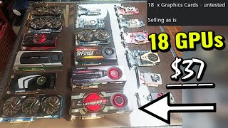 I Bought 18x UNTESTED GRAPHICS CARDS for 37 Dollars [upl. by Raybin]