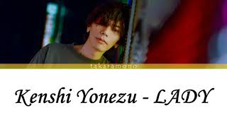 米津玄師 Kenshi Yonezu  LADY Lyrics video KAN ROM ENG KAZ [upl. by Curnin]