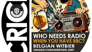 Crich Brew Co  Who Needs Radio When You Have BBC  Belgian Witbier  Belper Beer Club  Review [upl. by Jeremias]