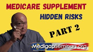 Medicare Supplement Hidden Risks Part 02 [upl. by Aivekahs]