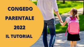 CONGEDO PARENTALE 20222023  IL TUTORIAL PER FARE DOMANDA [upl. by Hylan]