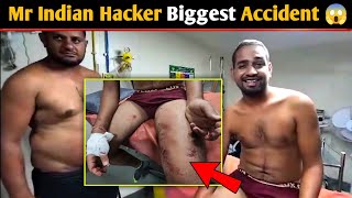 Mr Indian Hacker Biggest Accident Reveal 😱 Dilraj Singh  Mr Indian Hacker new video [upl. by Primrosa399]