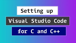 How to Set up Visual Studio Code for C and C Programming [upl. by Tadio173]