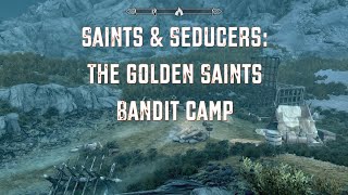 Skyrim AE  Saints amp Seducers The Golden Saints Bandit Camp [upl. by Hodge]