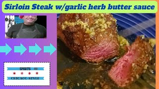 Easy Sirloin Steak wGarlic Herb Butter from Chez Trips [upl. by Einaeg]