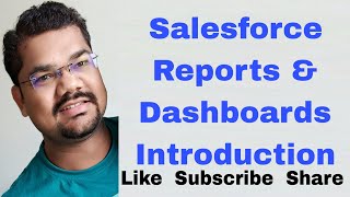 51 Salesforce Reports and Dashboards  Introduction [upl. by Ymmot]