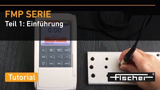 FMP Serie Tutorial Teil 1 Einführung  Schichtdickenmessgerät magnetinduktivWirbelstrom  Fischer [upl. by Aisereht]