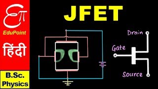 🔴 Junction Field Effect Transistor JFET  for BSc in HINDI [upl. by Yrrek]