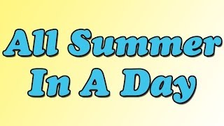 All Summer in a Day by Ray Bradbury Summary and Review  Minute Book Report [upl. by Ancalin]