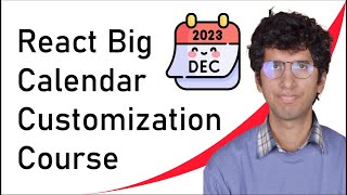 React Big Calendar Customization Course in 25 minutes [upl. by Bathsheb341]