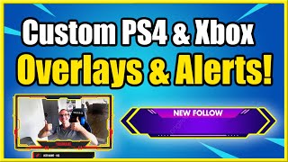 Add Custom Twitch Overlays amp Alerts to PS4 amp Xbox Live Stream Best Tutorial [upl. by Mcmullan]